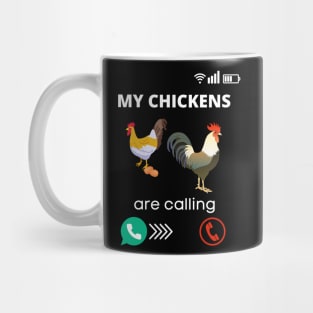 My Chickens Are Calling Rooster Farmer Chicken Fun Mug